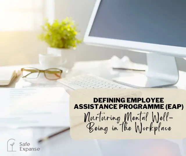 Defining Employee Assistance Programs: Nurturing Mental Well-Being in the Workplace