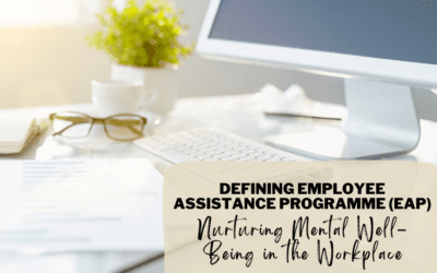 Defining Employee Assistance Programs: Nurturing Mental Well-Being in the Workplace