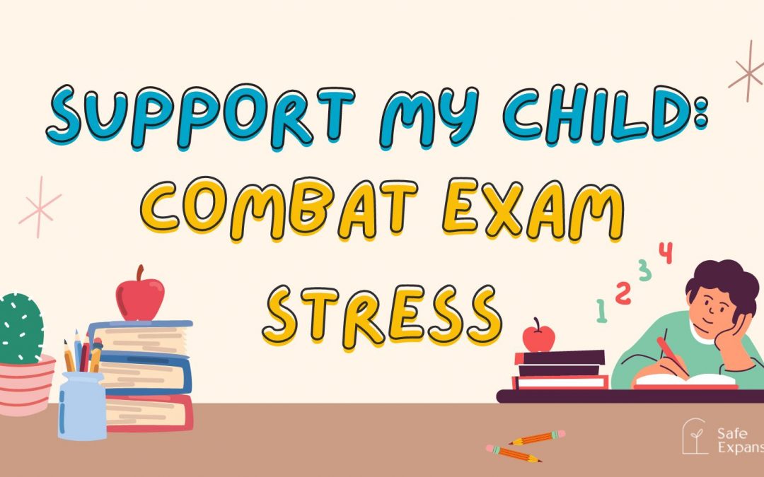 Support Your Child to Manage Exam Stress