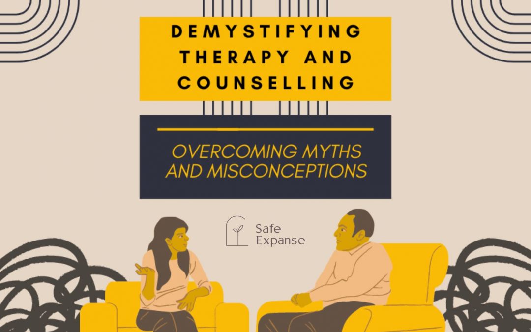 Demystifying Therapy and Counselling: Overcoming Myths and Misconceptions